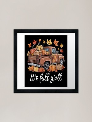 It's Fall Y'all Pumpkin Truck Autum Framed Wall Art Poster Canvas Print Picture