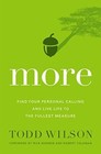 More: Find Your Personal Calling and Live Life to the Fullest Measure by Todd Wilson (Paperback, 2016)