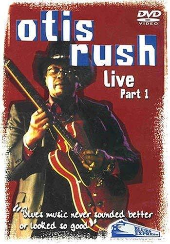 Otis Rush: Live Part One (DVD) Willie Woods Otis Rush