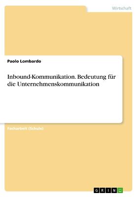 Inbound-Kommunikation, Bedeutung für die Unternehmen[...] | Buch | 9783656382928