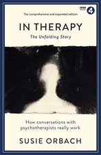 In Therapy: The Unfolding Story (Wellcome Collection) by Susie Orbach Book The