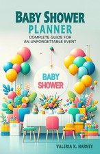 Baby Shower Planner - Complete Guide for an Unforgettable Event: Plan a Unique C