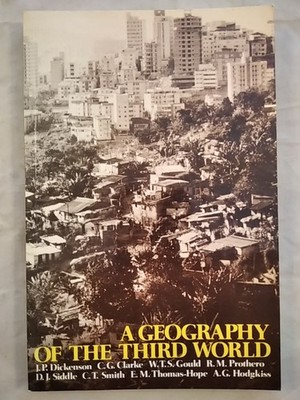 A Geography of the Third World. Dickenson, John P., C. G. Clarke  und W. T. S. G