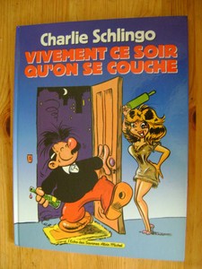 Charlie Schlingo Vivement Ce Soir Qu On Se Couche Eo Ebay See if your friends have read any of charlie schlingo's books. details sur charlie schlingo vivement ce soir qu on se couche eo