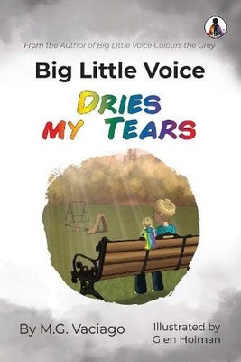Big Little Voice: Dries my Tears,M.G. Vaciago