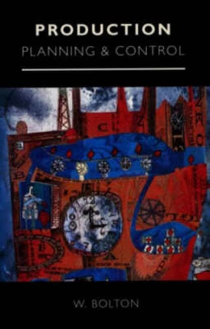 Production Planning and Control,William Bolton, W. C. Bolton