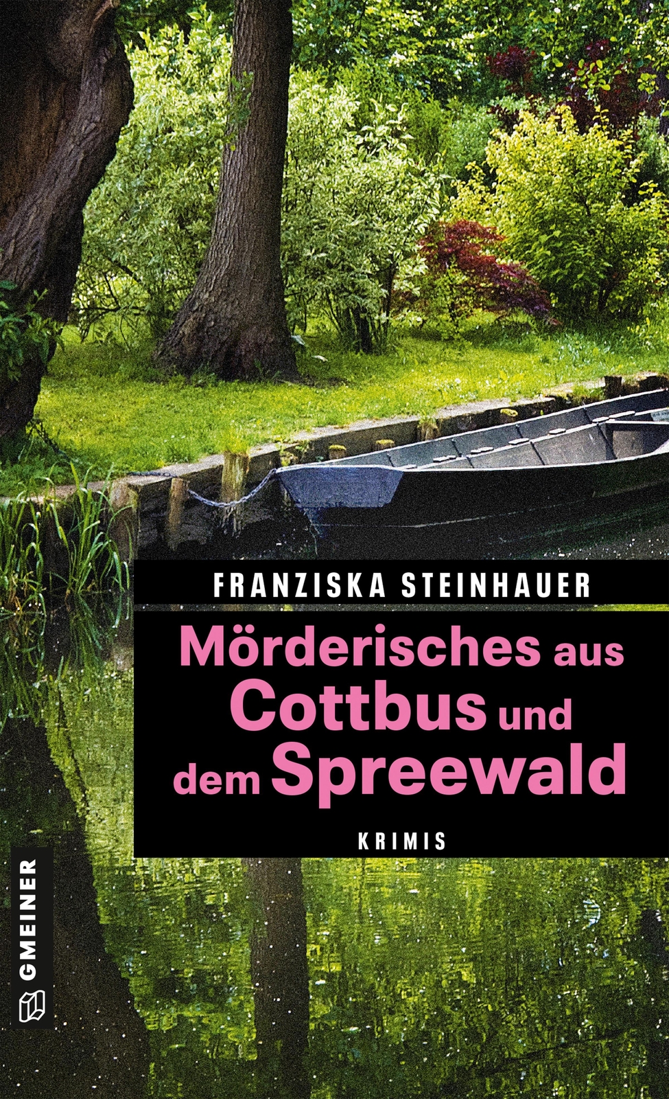 Thumbnail - Mörderisches Aus Cottbus Und Dem Spreewald Krimis Franziska Steinhauer