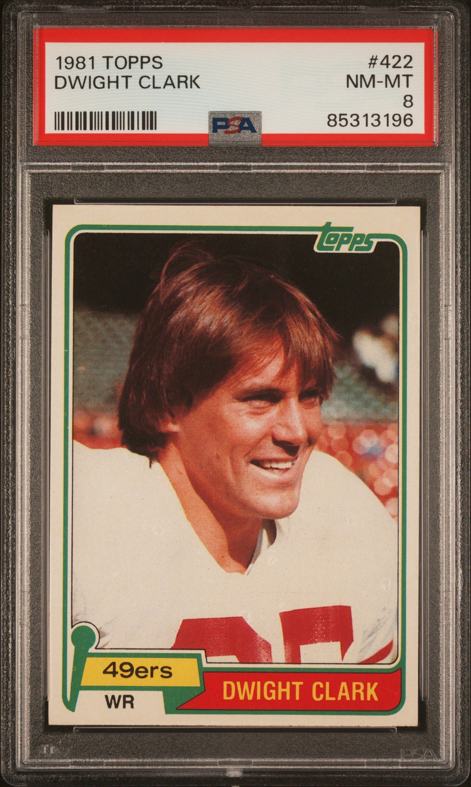 1981 TOPPS #422 DWIGHT CLARK ROOKIE RC PSA 8