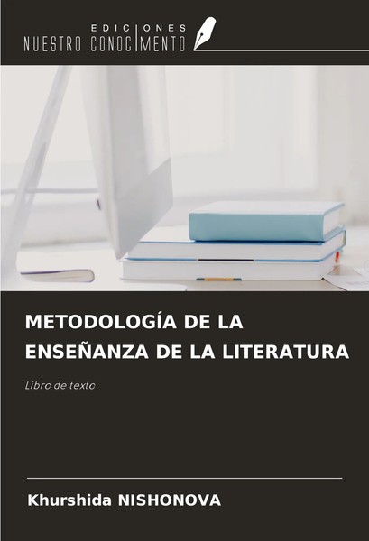 Khurshida Nishonova | MetodologÍA DE LA EnseÑAnza DE LA Literatura | Taschenbuch-image