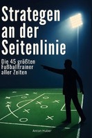 Strategen An Der Seitenlinie Anton Huber