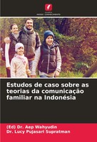 Estudos De Caso Sobre As Teorias Da ComunicaçãO Familiar Na IndonéSia Buch 2024