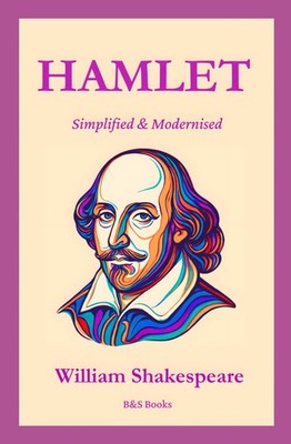 Hamlet: Simplified and Modernised