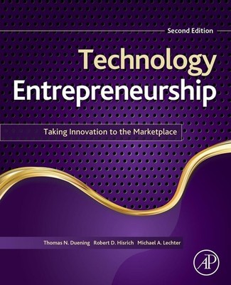 Technology Entrepreneurship: Taking Innovation to the Marketplace