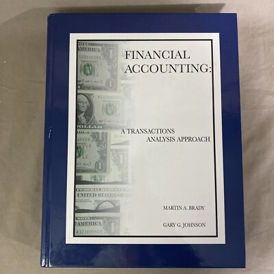 Financial Accounting : A Transactions Analysis Approach by Steve Johnson