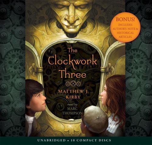 The Clockwork Three by Matthew J. Kirby (2010, Compact Disc) for sale ...