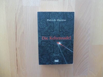 Die Keltennadel von Patrick Dunne ( Bastei Lübbe )
