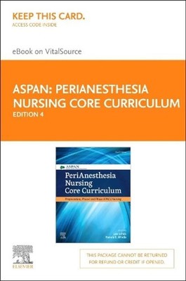 Perianesthesia Nursing Core Curriculum Elsevier eBook on Vitalsource (Retail Acc