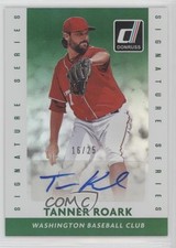 2015 Panini Donruss Signature Series Green 16/25 Tanner Roark #57 Auto 0s3