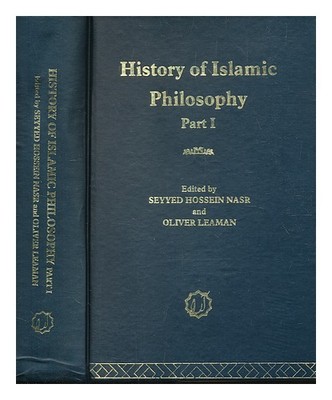 Seyyed Hossein Nasr ; Oliver Leaman (Eds History Of Islamic Philosophy - Band
