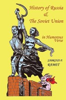Sabrina P. Ramet | History OF Russia AND THE Soviet Union In Humorous Verse
