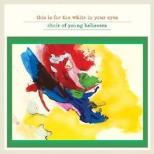 This Is for the White in Your von Choir of Young Be... | CD | Zustand akzeptabel