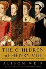 The Children of Henry VIII - Paperback By Weir, Alison - GOOD