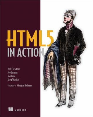 HTML5 in Action Crowther, Rob, Lennon, Joe, Blue, Ash, Wanish, Greg paperback U