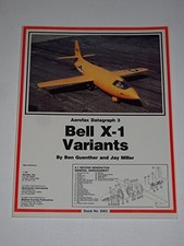 BELL X-1 VARIANTS - AEROFAX DATAGRAPH 3 By Ben Guenther & Jay Miller *Excellent*