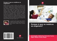 Porque é Que Os MéDicos Se Enganam? Jeannegda Catherine Valverde FaríAs (U. A.)