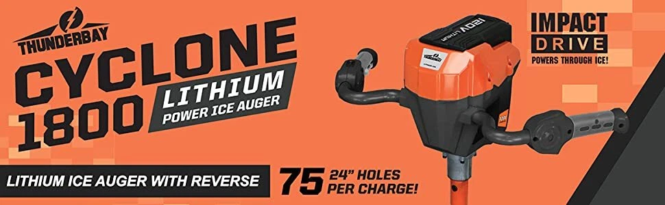 ThunderBay Cyclone 1800 Lithium Power Ice Auger With Reverse For