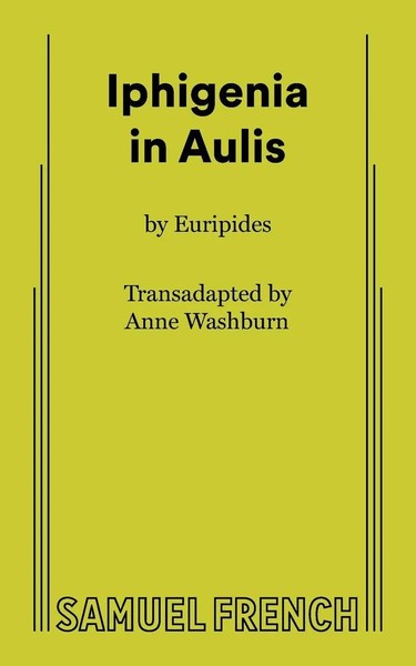 Iphigenia In Aulis Euripides Taschenbuch Englisch 2024 Samuel French, Inc.-image