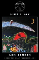 Like I Say Len Jenkin Taschenbuch Kartoniert / Broschiert Englisch 2013