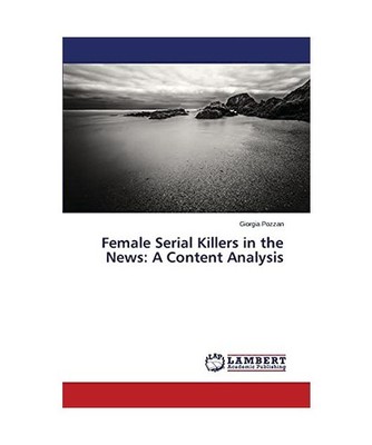 Female Serial Killers in the News: A Content Analysis, Pozzan, Giorgia