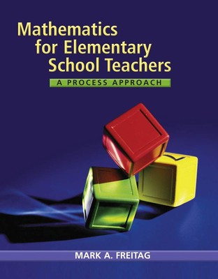 Mathematics for Elementary School Teachers: A Process Approach (Explore Our ...
