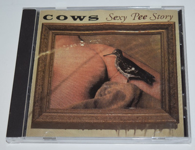 Cows - Sexy Pee Story - 1993 Amphetamine Reptile Records Made in Germany