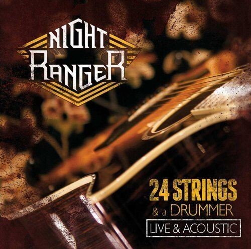 CD + DVD SET NIGHT RANGER 24 STRINGS & A DRUMMER LIVE & ACOUSTIC