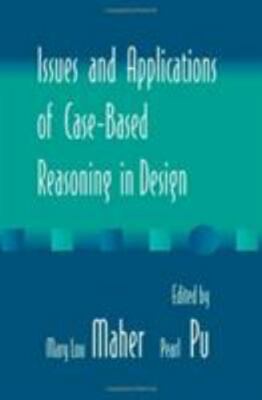 Issues and Applications of Case-Based Reasoning to Design by