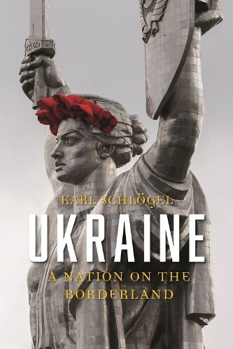 Karl Schlogel Ukraine (Copertina rigida)
