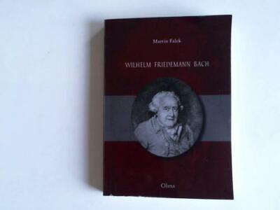 Wilhelm Friedemann Bach. Sein Leben und seine Werke mit thematischem Verzeichnis