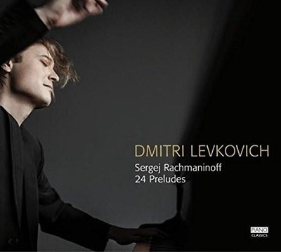 Rachmaninoff 24 Preludes Dmitri Levkovich PCL0089 CD Piano Classics 2015 UK