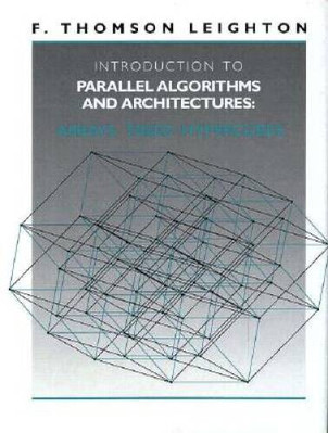 Introduction to Parallel Algorithms and Architectures: Arrays, Trees - VERY GOOD