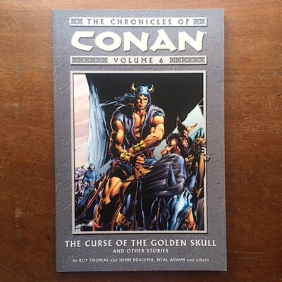 The Chronicles of Conan Vol 6 'The Curse Of The Golden Skull' Graphic Novel NEW