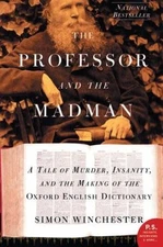The Professor and the Madman: A Tale of- 0060839783, paperback, Simon Winchester