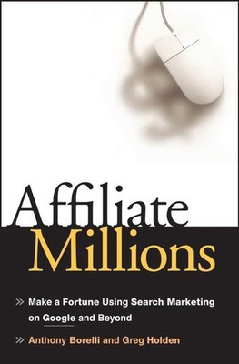 Affiliate Millions: Make a Fortune usi..., Holden, Greg