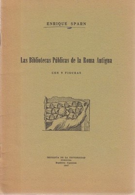 Las Bibliotecas Públicas de la Roma Antigua. [De la: Revista de la Universidad N