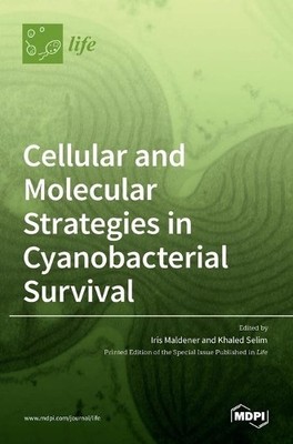 Khaled Selim Cellular and Molecular Strategies in Cyanobacterial Surv (Hardback)