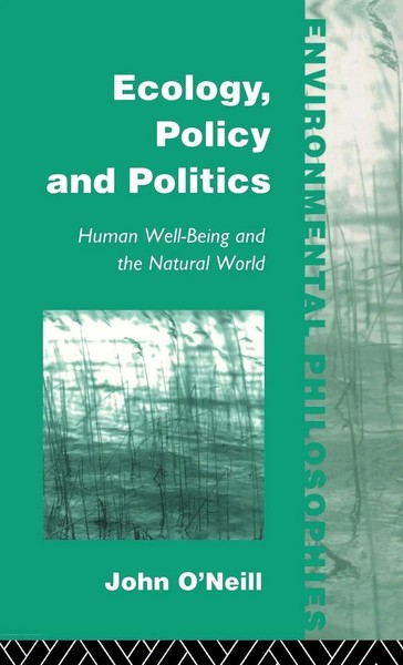 John O'neill | Ecology, Policy And Politics | Buch | Englisch (2017) | Routledge-image