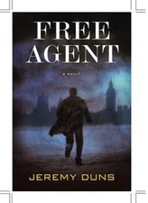 Free Agent: A Novel - Hardcover By Duns, Jeremy - GOOD