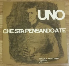 Nicola Arigliano Uno Che Sta Pensando A Te - Lp (italy) 33QPX 8028