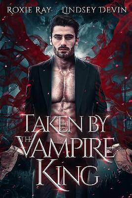 Taken By The Vampire King von Lindsey Devin - neue Kopie - 9798527918410